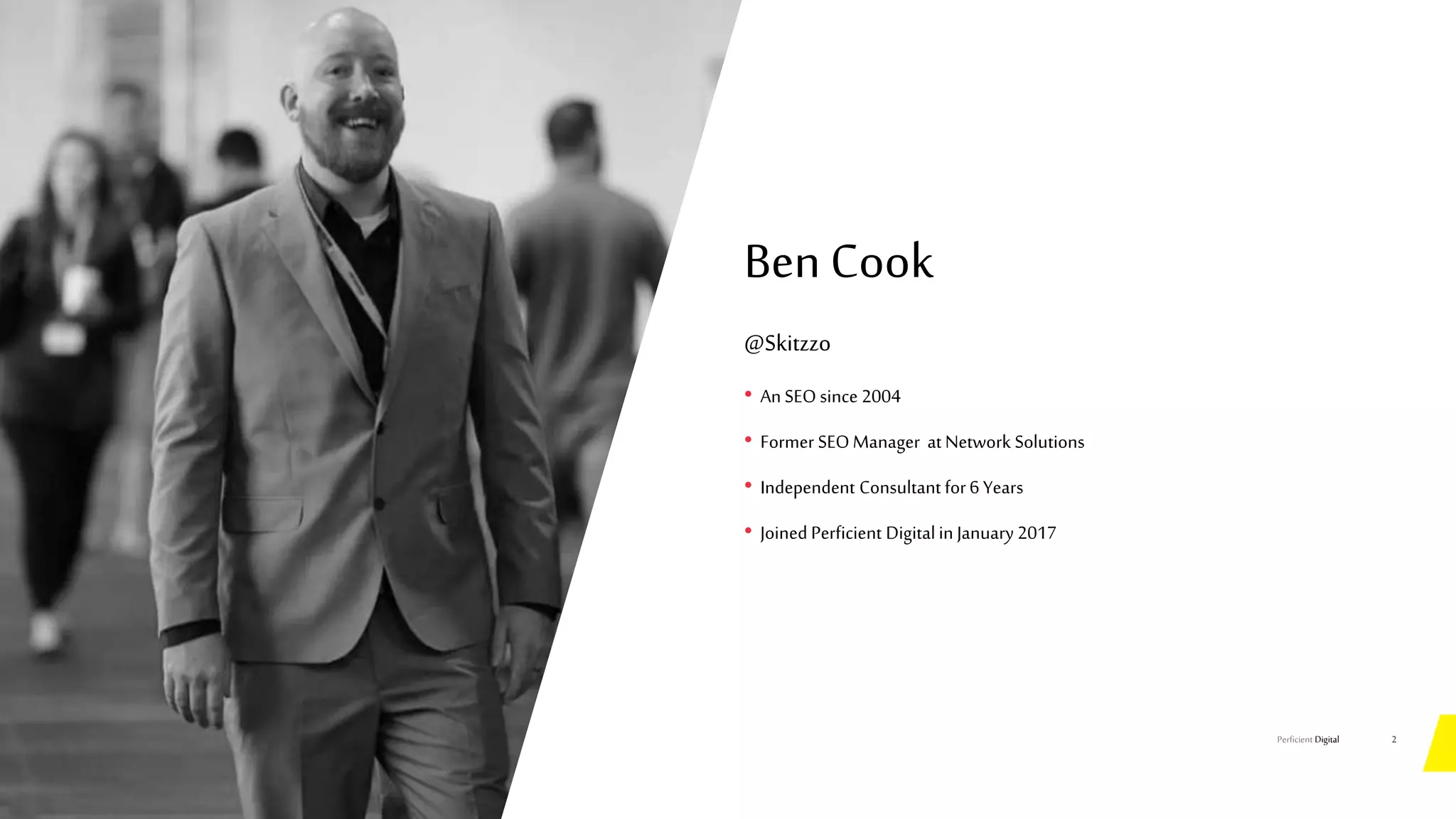 Perficient Digital
Ben Cook
@Skitzzo
• An SEO since 2004
• Former SEOManager at Network Solutions
• Independent Consultant for6 Years
• Joined Perficient Digitalin January 2017
2
 