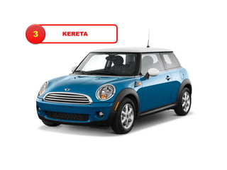 3   KERETA
 