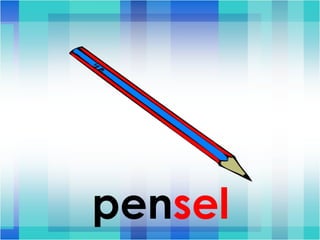 pen sel 