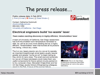 The press release….




Nadya Anscombe                         BEN workshop 6/12/12
 