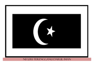 Negeri Terengganu darul iman