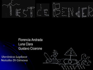 Florencia Andrada
Luna Clara
Gustavo Cicerone
 