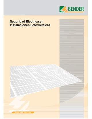 Seguridad Eléctrica en
Instalaciones Fotovoltaicas




1   S e g ur idad E lé c tr ic a
 