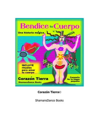 Corazón Tierra©

ShamansDance Books
 