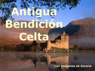 Bendicion celta escocia