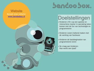 Inhoud 
• Raspberry Pi, model B+ 
• Unieke behuizing 
• Draadloos toetsenbord met 
touchpad 
• Twee jaar gratis eigen 
.nl...