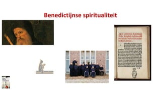 Benedictijnse spiritualiteit
 