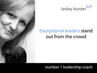 Exceptional leaders stand out from the crowd number 1 leadership coach 