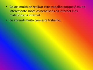 BenefíCios E MalefíCios Da  Internet