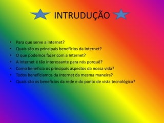 BenefíCios E MalefíCios Da  Internet