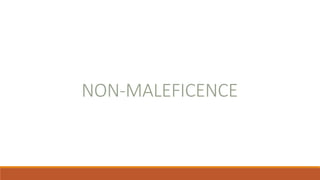 NON-MALEFICENCE
 