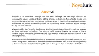 ABOUT US
NovoJuris is an innovative, new-age law firm which leverages the best legal research and
knowledge to provide hol...