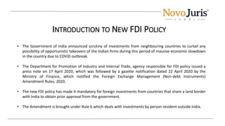 • The Government of India announced scrutiny of investments from neighbouring countries to curtail any
possibility of oppo...