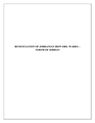 BENEFICIATION OF JORDANIAN IRON ORE: WARDA –
NORTH OF JORDAN
 
