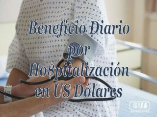 Beneficio Diario por Hospitalización