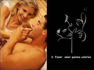 3. Fazer  amor queima calorías 