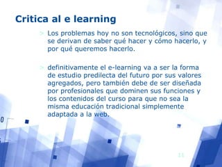… pero estos inconvenientes irán desapareciendo conforme vayamos adquiriendo mayor experiencia en su utilización.