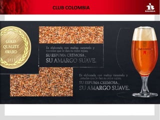 CLUB COLOMBIA
 