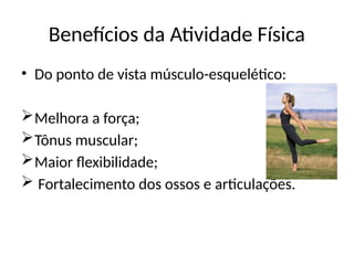 BENEFICIOS GERAIS DA EDUCAÇÃO FISICA.pptx