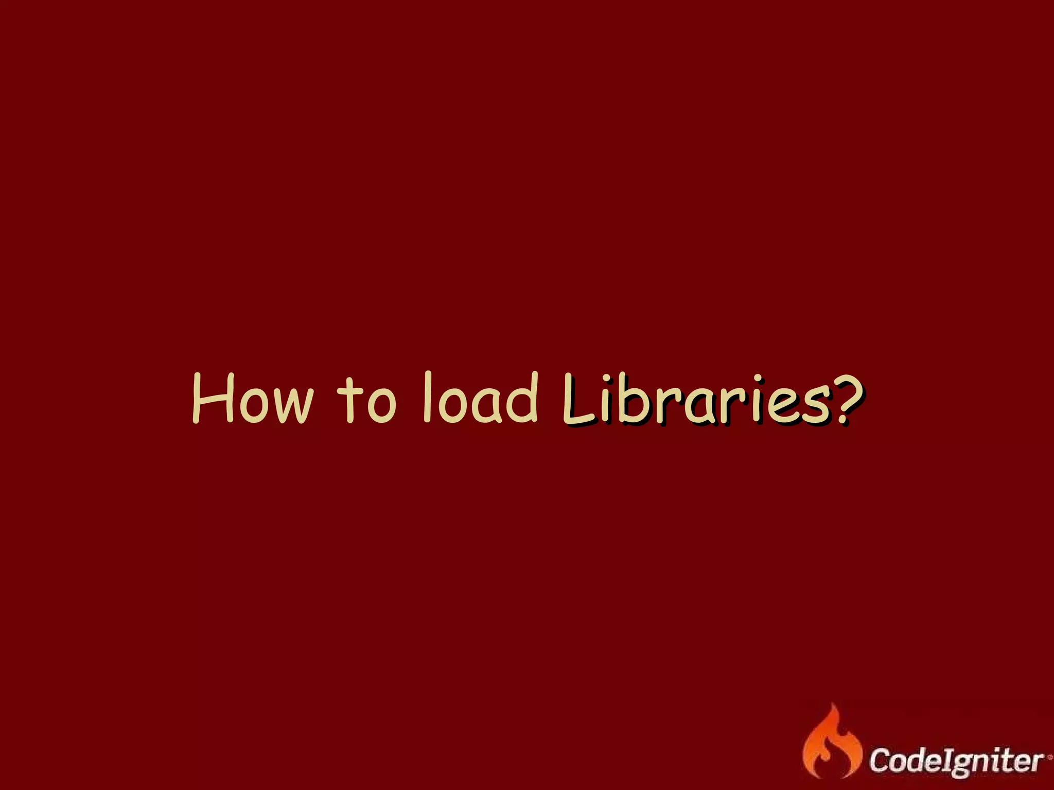 How to load  Libraries? 
