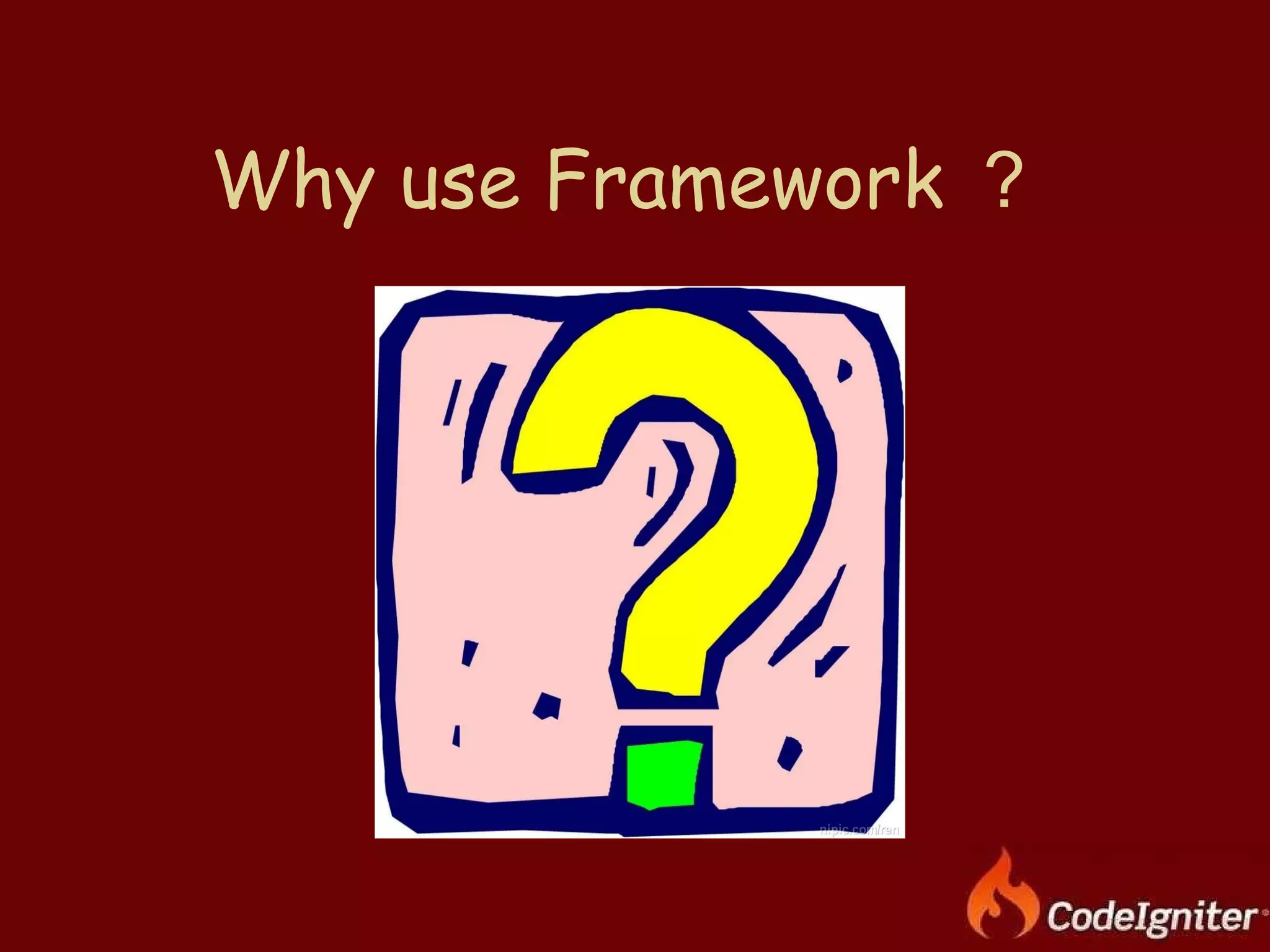 Why use Framework ？ 