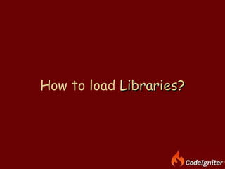 How to load  Libraries? 