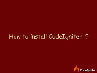 How to install CodeIgniter ？ 