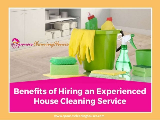 benefits of hiring a house cleaning expert spouses cleaning houses