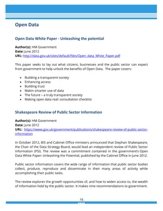 Open Data
Open Data White Paper - Unleashing the potential
Author(s): HM Government
Date: June 2012
URL: http://data.gov.u...