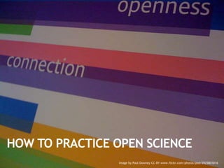 Benefits and practice of open science | PPTX