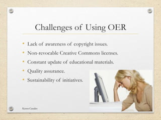 Benefits and Challenges of Using Open Educational Resources | PPT