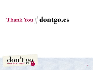 Thank You dontgo.es
17
 