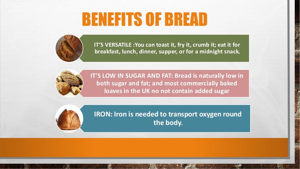 BENEFITS OF BREAD