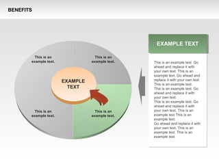 BENEFITS
This is an
example text.
This is an
example text.
This is an
example text.
This is an
example text.
EXAMPLE
TEXT
EXAMPLE TEXT
This is an example text. Go
ahead and replace it with
your own text. This is an
example text. Go ahead and
replace it with your own text.
This is an example text.
This is an example text. Go
ahead and replace it with
your own text.
This is an example text. Go
ahead and replace it with
your own text. This is an
example text This is an
example text.
Go ahead and replace it with
your own text. This is an
example text. This is an
example text.
 