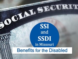 Benefits for the Disabled: SSI and SSDI in Missouri