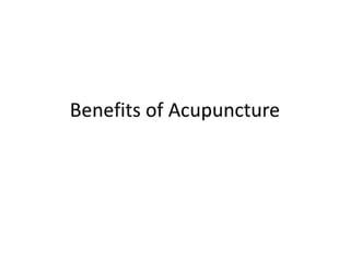 Benefits of acupuncture