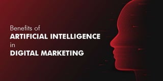 Benefits of Artificial Intelligence in Digital Marketing