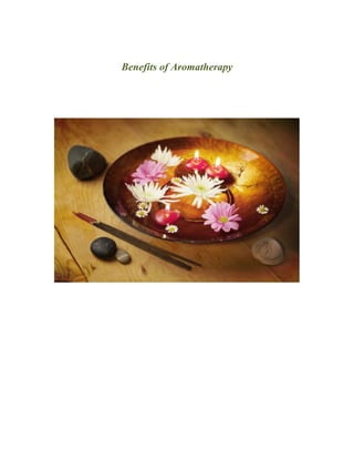 Benefits of Aromatherapy
 