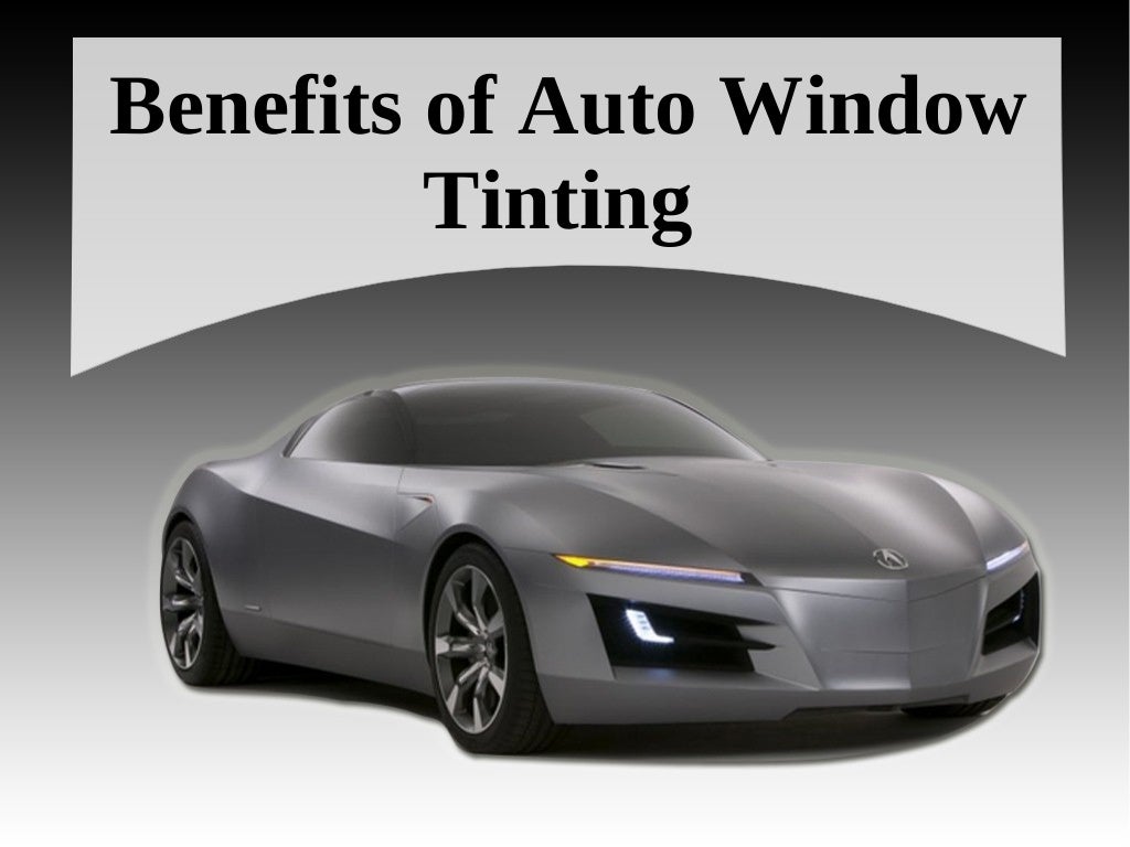 Benefits of Auto Window Tinting