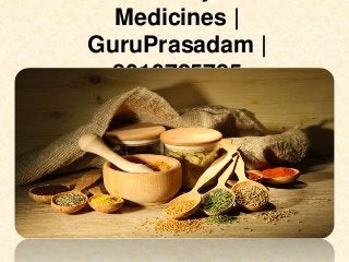 Medicines |
GuruPrasadam |
8010725725
 