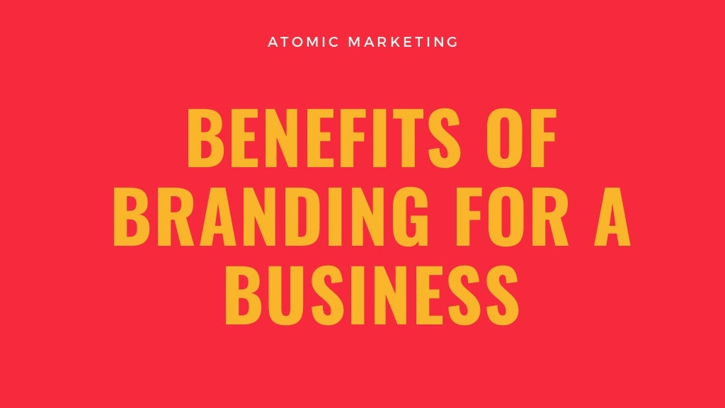 Benefits of branding for a business