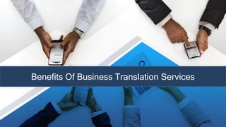 Benefits Of Business Translation Services
 