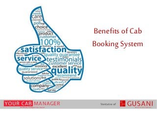 Benefits of Cab
Booking System
 