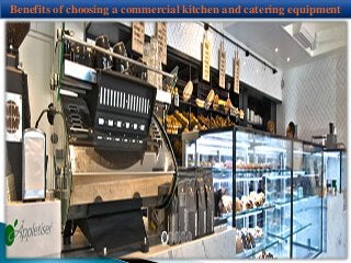 Benefits of choosing a commercial kitchen and catering equipment  