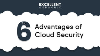 Benefits of Cloud Security | Discover How Cloud Security Can Safeguard Your Business