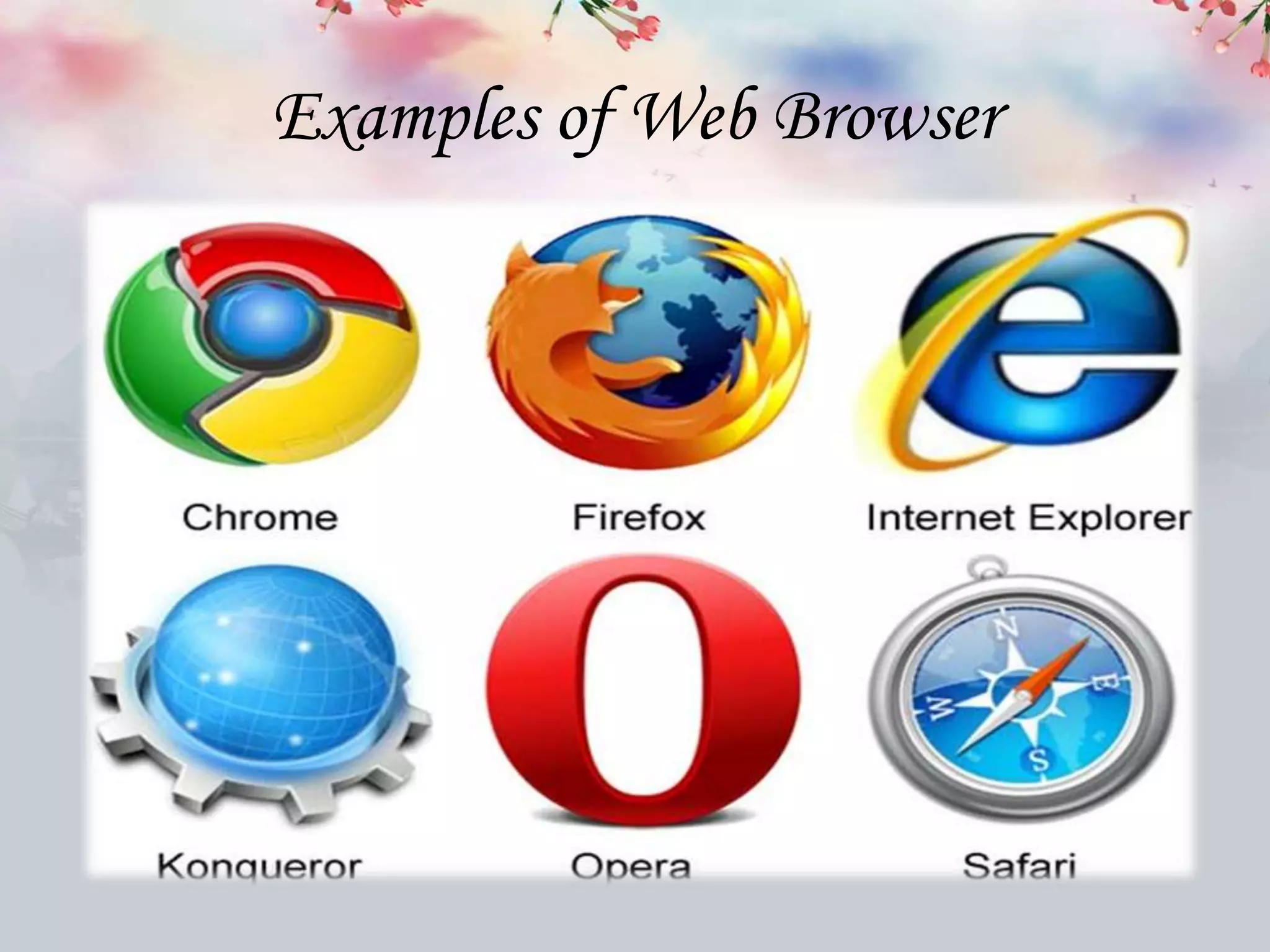 Examples of Web Browser
 
