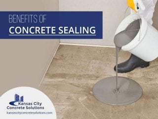 Benefits of Concret e Sealing
 