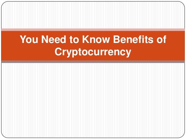 Five benefits for cryptocurrency