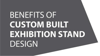 Benefits of custom built exhibition stand design