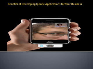 Benefits of Developing Iphone Applications for Your Business  